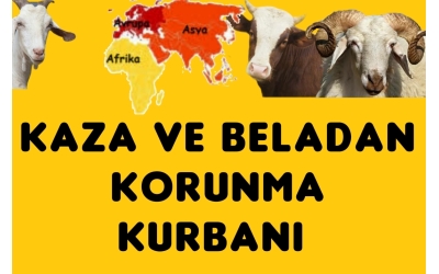 KAZA VE BELADAN KORUNMA KURBANI