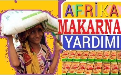 AFRİKA MAKARNA YARDIMI